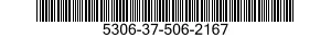 5306-37-506-2167 BOLT,MACHINE 5306375062167 375062167