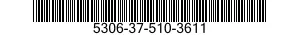 5306-37-510-3611 BOLT,MACHINE 5306375103611 375103611