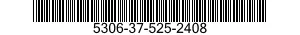 5306-37-525-2408 BOLT,MACHINE 5306375252408 375252408