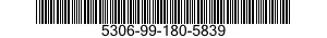 5306-99-180-5839 BOLT,MACHINE 5306991805839 991805839