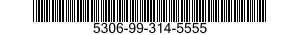 5306-99-314-5555 BOLT,MACHINE 5306993145555 993145555
