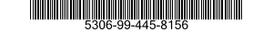 5306-99-445-8156 BOLT,MACHINE 5306994458156 994458156