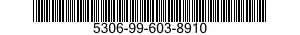 5306-99-603-8910 BOLT,MACHINE 5306996038910 996038910