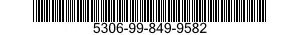 5306-99-849-9582  5306998499582 998499582