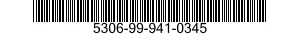 5306-99-941-0345 BOLT,MACHINE 5306999410345 999410345