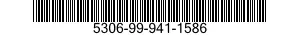 5306-99-941-1586 BOLT,MACHINE 5306999411586 999411586