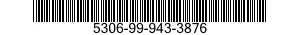 5306-99-943-3876 BOLT,MACHINE 5306999433876 999433876