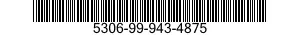5306-99-943-4875 BOLT,MACHINE 5306999434875 999434875