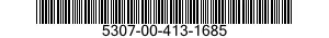 5307-00-413-1685  5307004131685 004131685