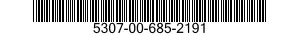 5307-00-685-2191  5307006852191 006852191