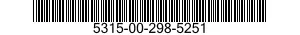 5315-00-298-5251  5315002985251 002985251
