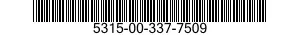 5315-00-337-7509  5315003377509 003377509