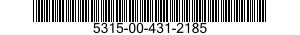 5315-00-431-2185 PIN 5315004312185 004312185