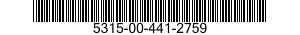 5315-00-441-2759  5315004412759 004412759