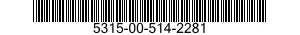 5315-00-514-2281  5315005142281 005142281
