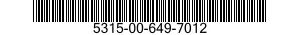 5315-00-649-7012  5315006497012 006497012