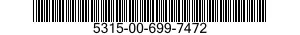 5315-00-699-7472  5315006997472 006997472