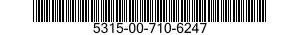 5315-00-710-6247  5315007106247 007106247