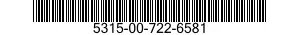 5315-00-722-6581  5315007226581 007226581