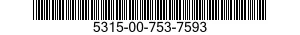 5315-00-753-7593 PIN 5315007537593 007537593