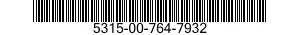 5315-00-764-7932  5315007647932 007647932