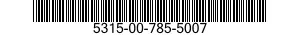 5315-00-785-5007 PIN,QUICK RELEASE 5315007855007 007855007