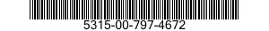 5315-00-797-4672  5315007974672 007974672