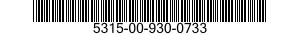 5315-00-930-0733  5315009300733 009300733