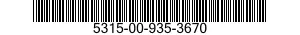 5315-00-935-3670  5315009353670 009353670