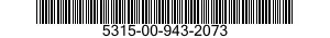 5315-00-943-2073  5315009432073 009432073