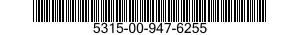 5315-00-947-6255  5315009476255 009476255