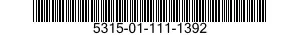 5315-01-111-1392  5315011111392 011111392