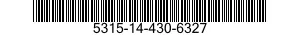5315-14-430-6327 PIN,HOLLOW 5315144306327 144306327