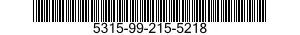 5315-99-215-5218 PIN,SHOULDER,HEADED 5315992155218 992155218