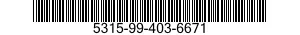 5315-99-403-6671  5315994036671 994036671