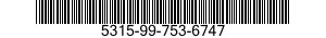 5315-99-753-6747  5315997536747 997536747