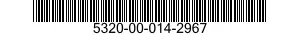 5320-00-014-2967  5320000142967 000142967