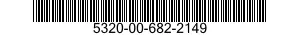 5320-00-682-2149  5320006822149 006822149