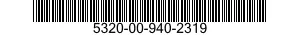 5320-00-940-2319  5320009402319 009402319