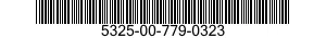 5325-00-779-0323  5325007790323 007790323