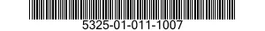 5325-01-011-1007  5325010111007 010111007