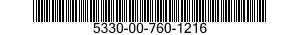 5330-00-760-1216  5330007601216 007601216