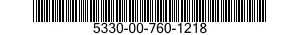 5330-00-760-1218  5330007601218 007601218