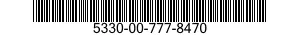 5330-00-777-8470  5330007778470 007778470