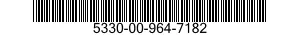 5330-00-964-7182  5330009647182 009647182