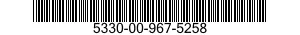 5330-00-967-5258  5330009675258 009675258