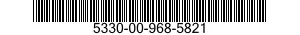 5330-00-968-5821  5330009685821 009685821