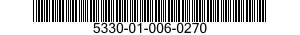 5330-01-006-0270  5330010060270 010060270
