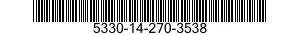 5330-14-270-3538 GASKET 5330142703538 142703538