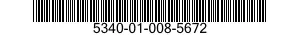 5340-01-008-5672  5340010085672 010085672